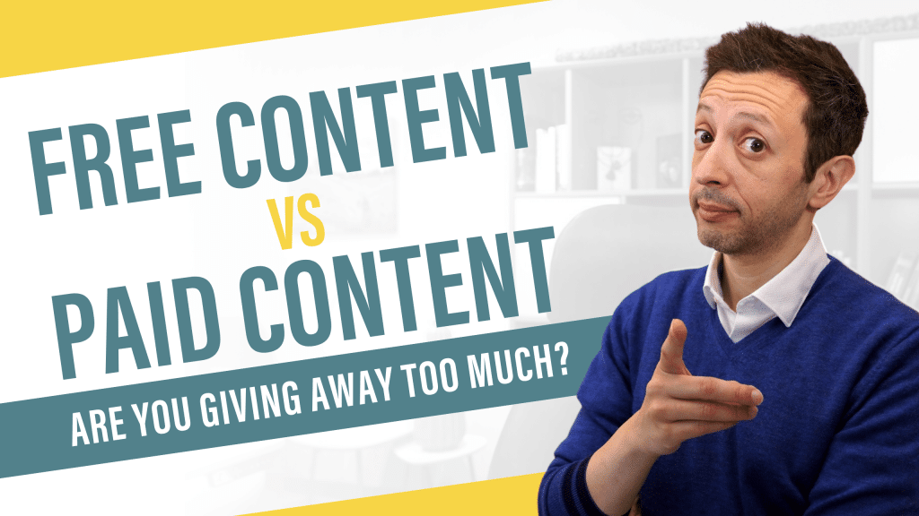 Free Content vs Paid Content - Are You Giving Away Too Much?
