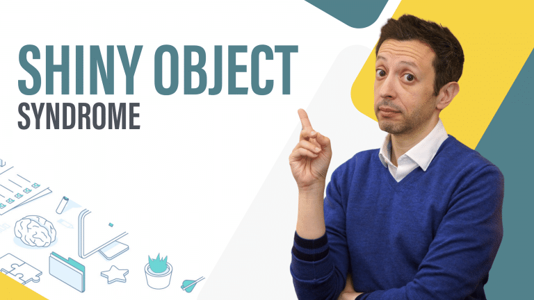 Shiny Object Syndrome